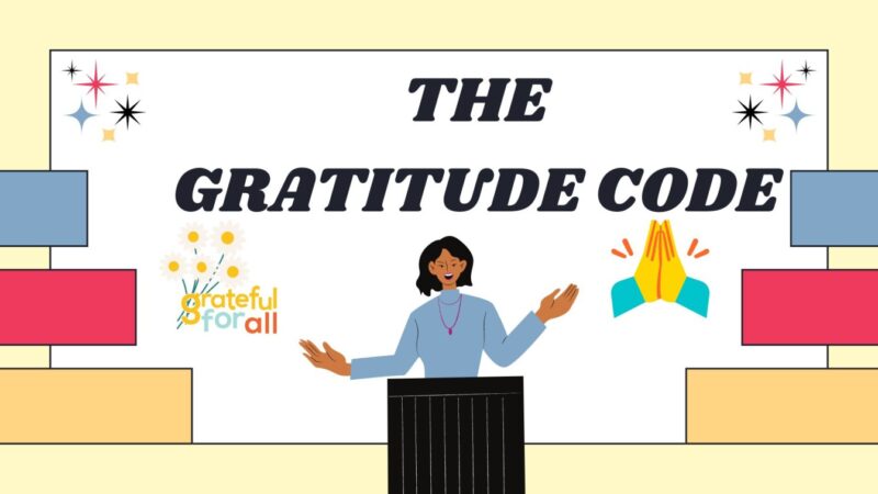 The Gratitude Code || What  is Gratitude ?