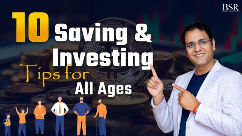 10 Saving And Investing Tips For All Ages