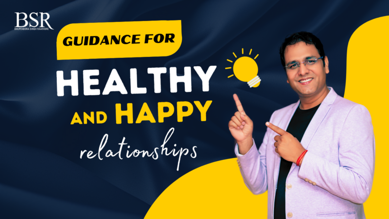 Guidance for healthy and happy relationships