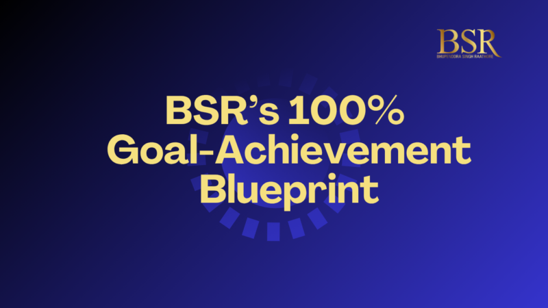 BSR’s 100% Goal-Achievement Blueprint | The Magic of Thinking Rich Day-7