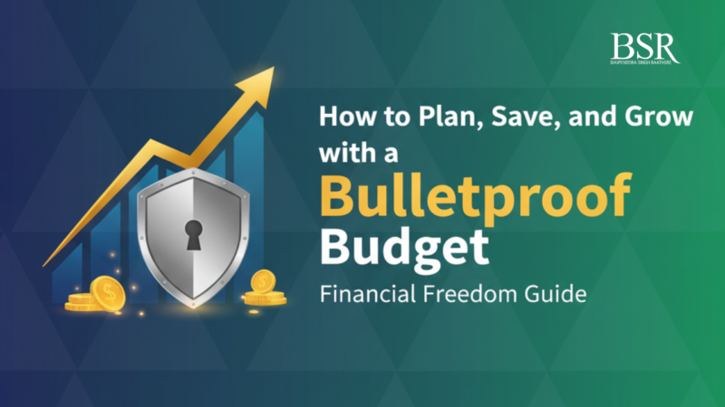 How to Plan, Save, and Grow with a Bulletproof Budget